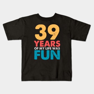 39th birthday Kids T-Shirt